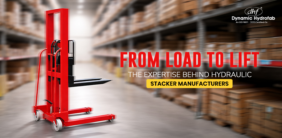 From Load to Lift: The Expertise Behind Hydraulic Stacker Manufacturers