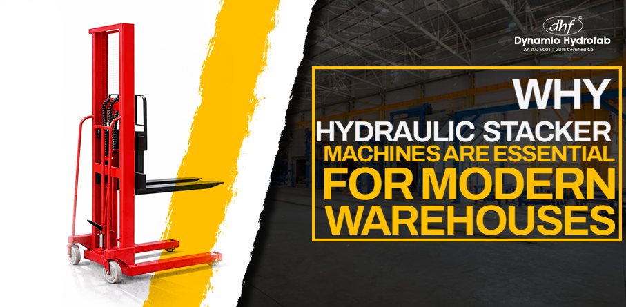 Why Hydraulic Stacker Machines Are Essential for Modern Warehouses